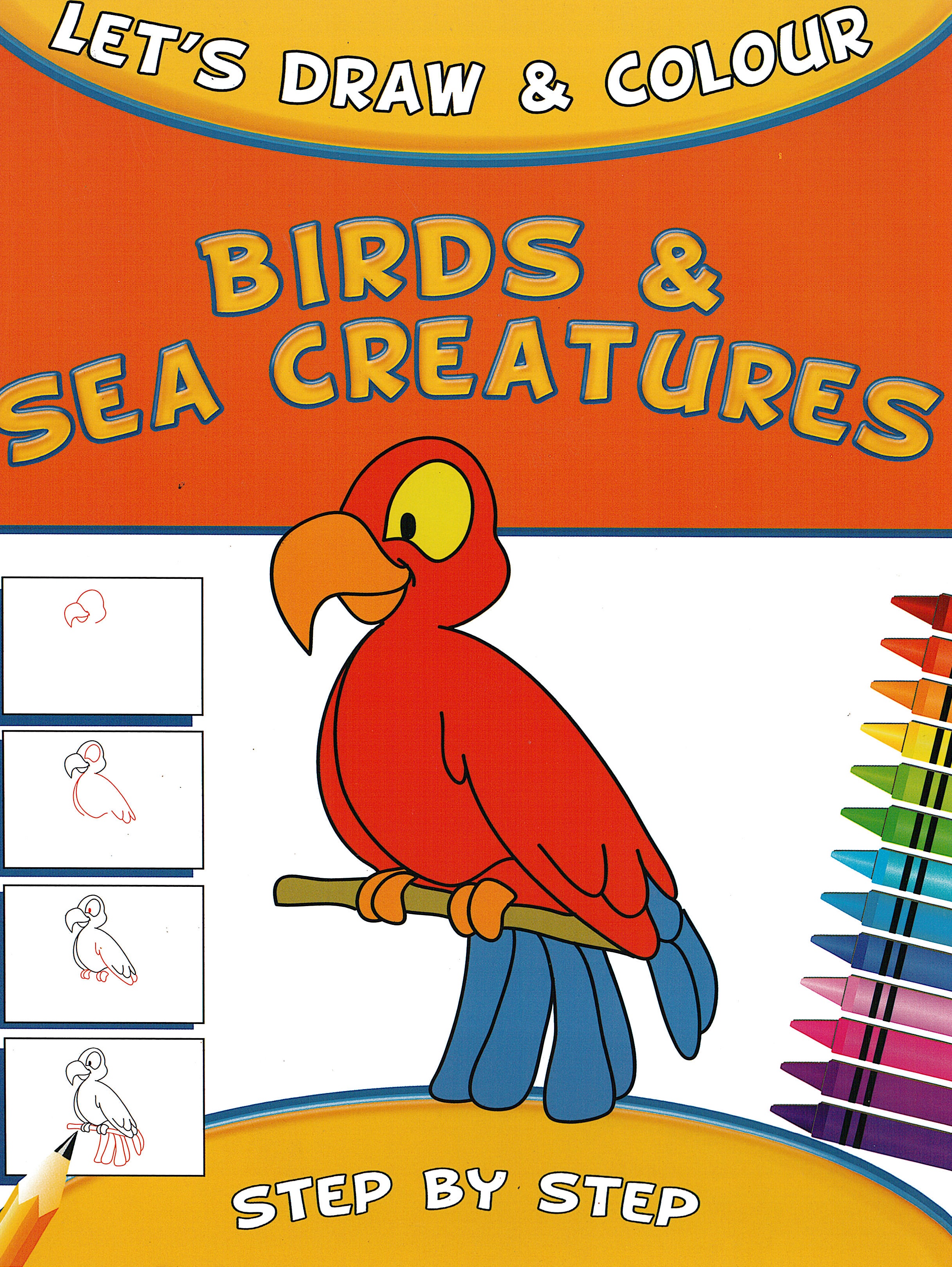 Lets Draw & Colour : Birds & Sea Creatures