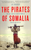 Pirates of Somalia: Inside Their Hidden World
