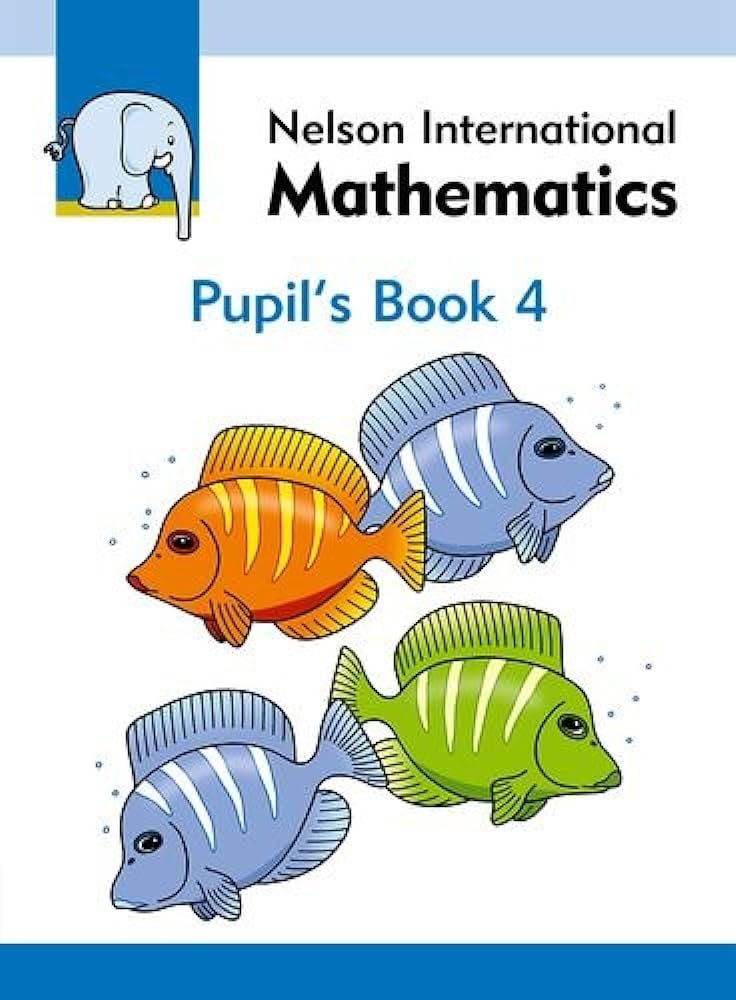 Nelson International Mathematics Pupils Book 4