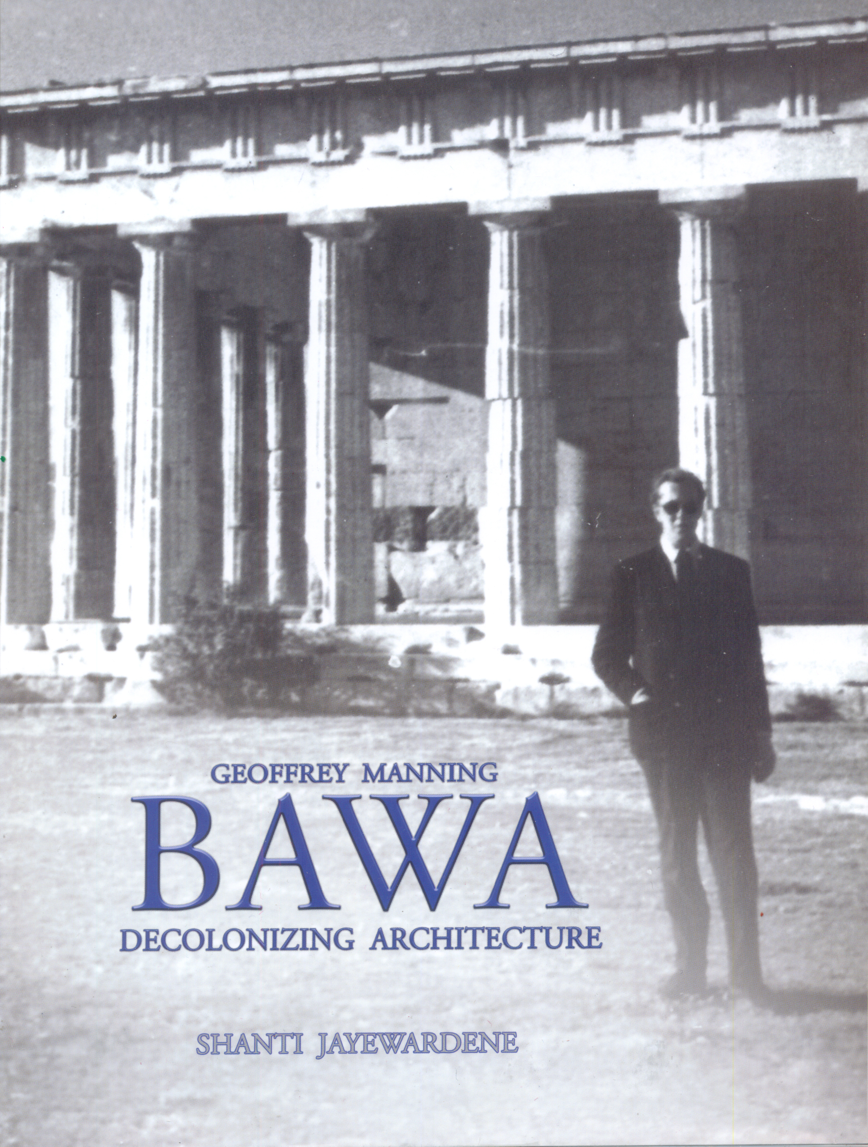 Geoffrey Manning Bawa - Decolonizing Architecture