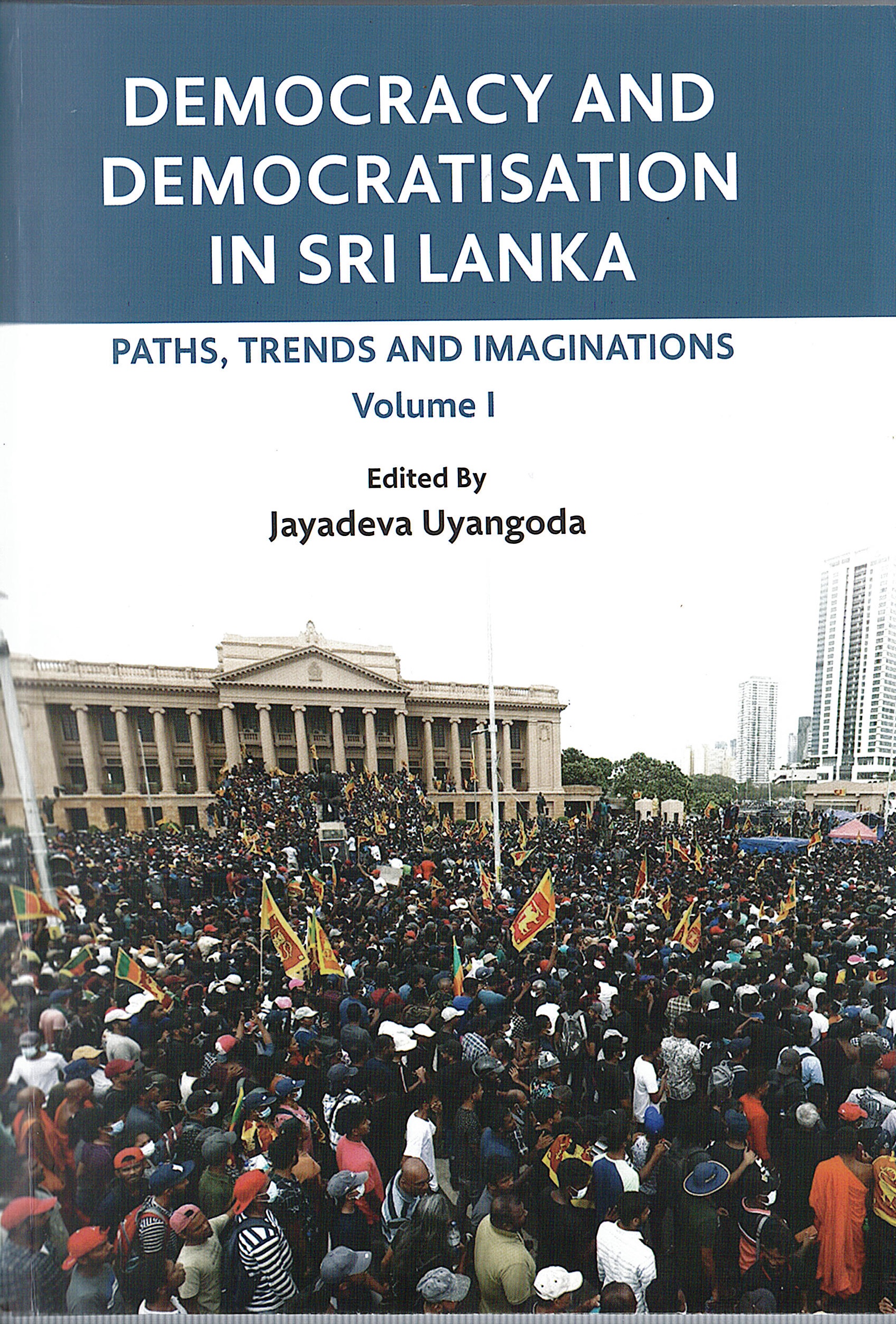 Democracy And Democratisation In Srilanka Volume : I HB