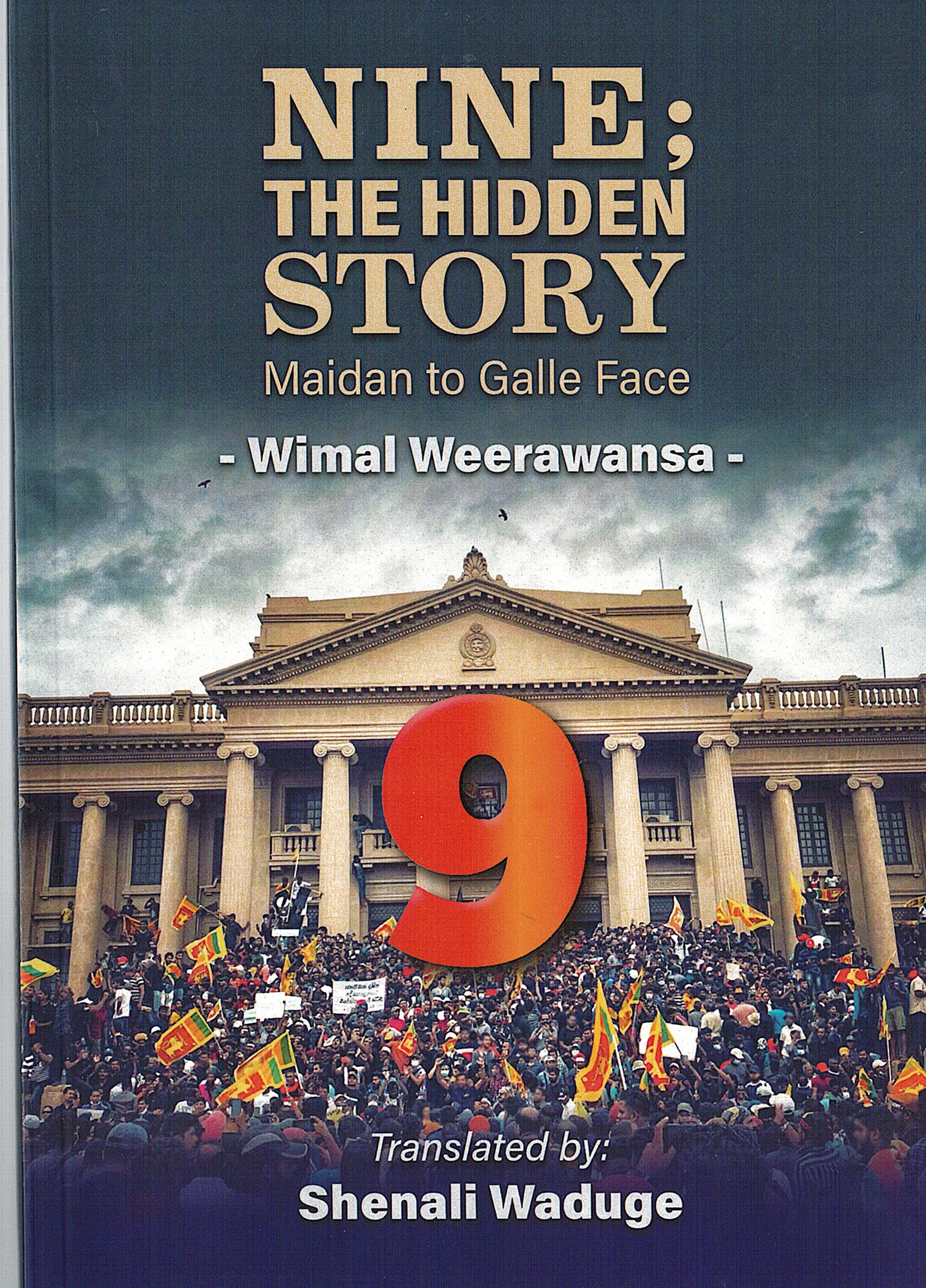 Nine the hidden story - maidan to galle face