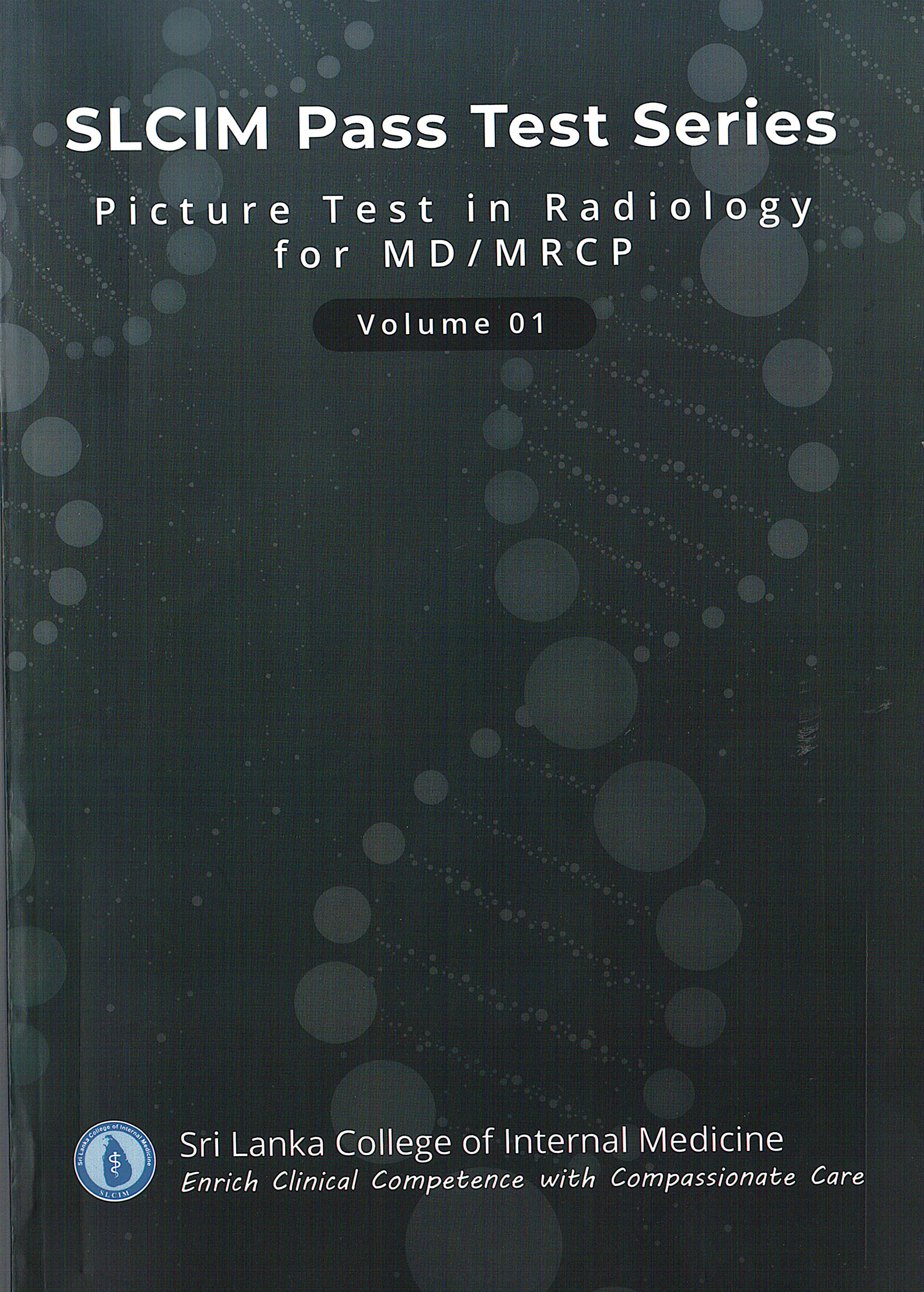 SLCIM Pass Test Series : Picture Test In Radiology For Md/ Mrcp : Voloume : 01