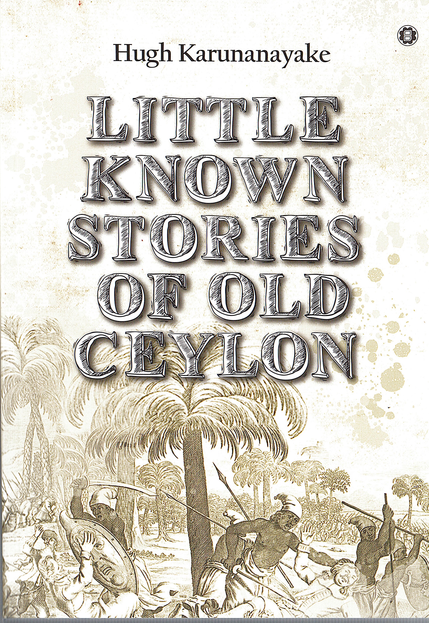 Little Known Stories Of Old Ceylon