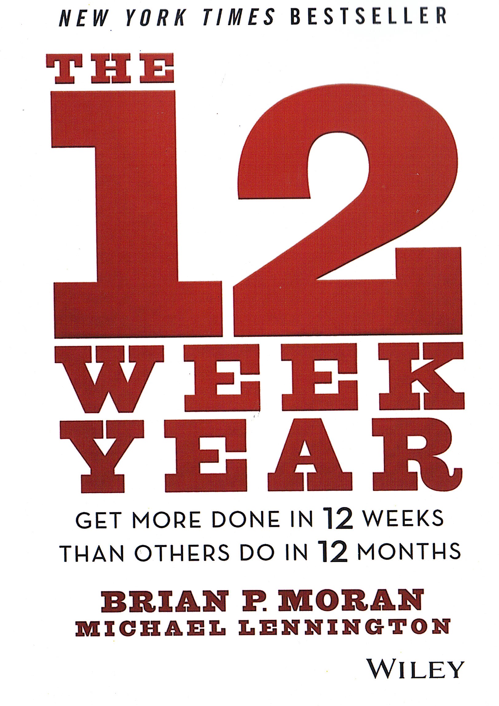 12 Week Year: Get More Done in 12 Weeks