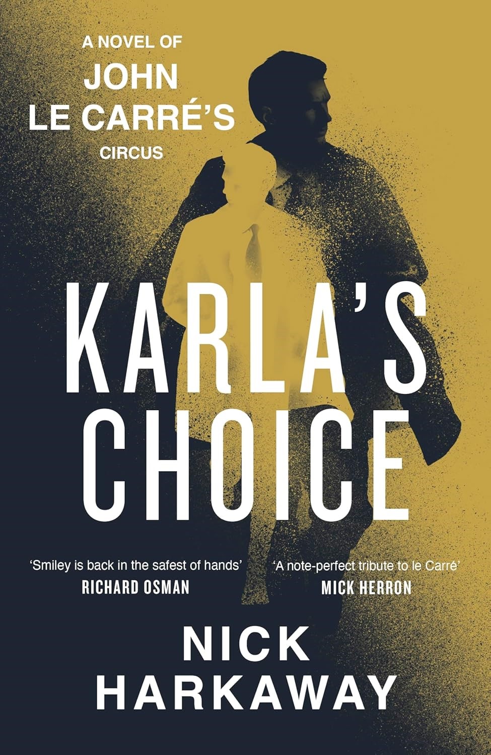 Karlas Choice : John le Carre George Smiley