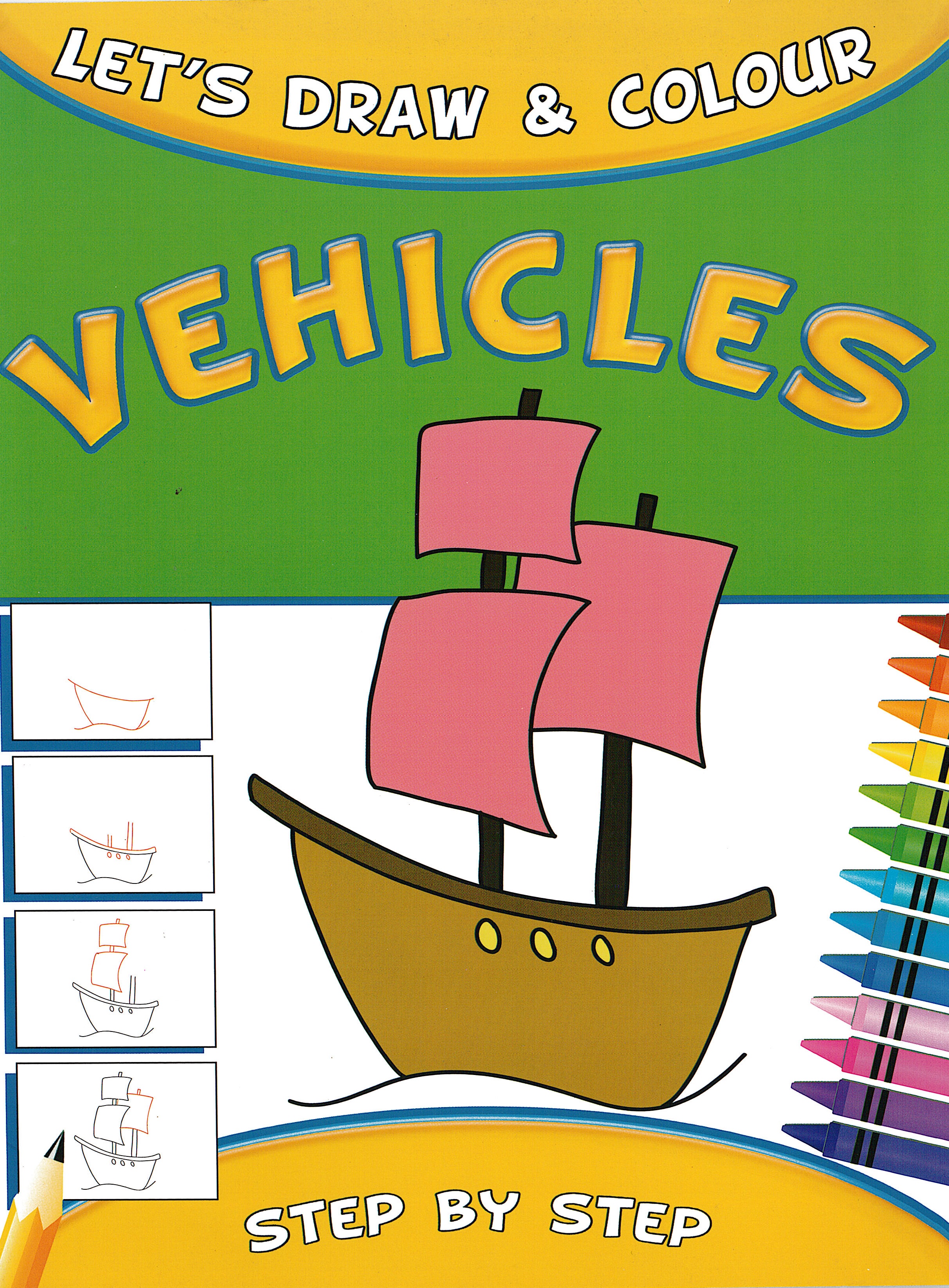 Lets Draw & Colour : Vehicles