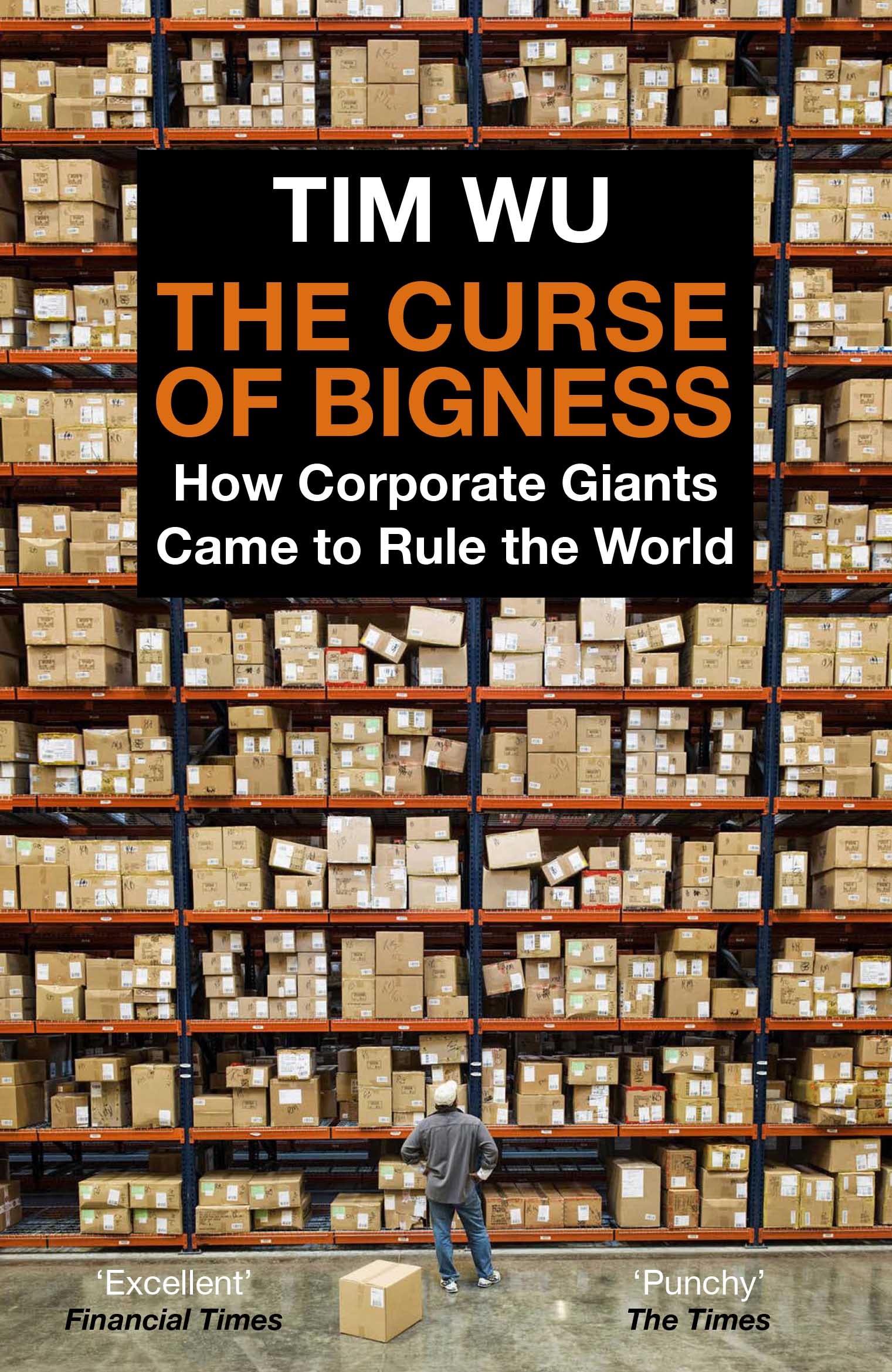Curse of Bigness : How Corporate Giants Came to Rule the World
