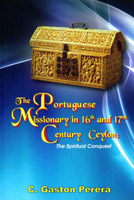 Portuguese Missionary in 16th and 17th Century CeylonThe 