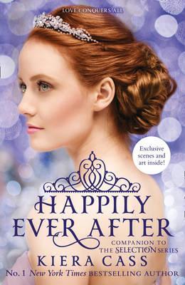 Happily Ever After : The Selection Series