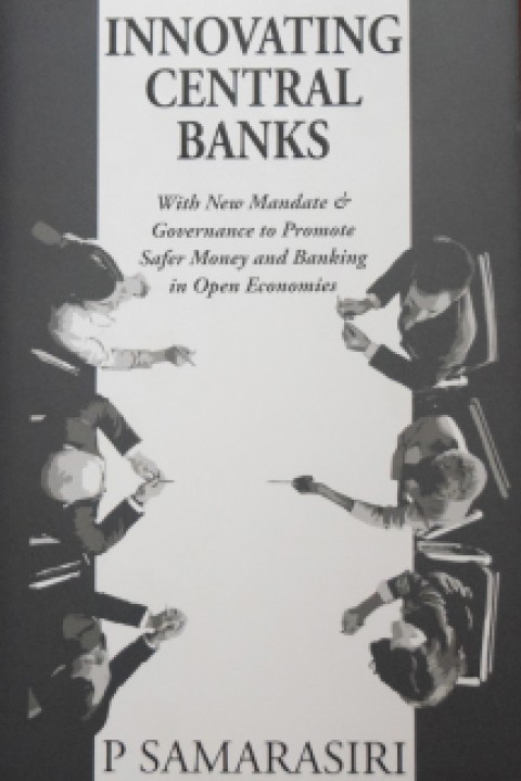 Innovating Central Banks - With New Mandate & Governance To Promate Safer Money And Banking In Open