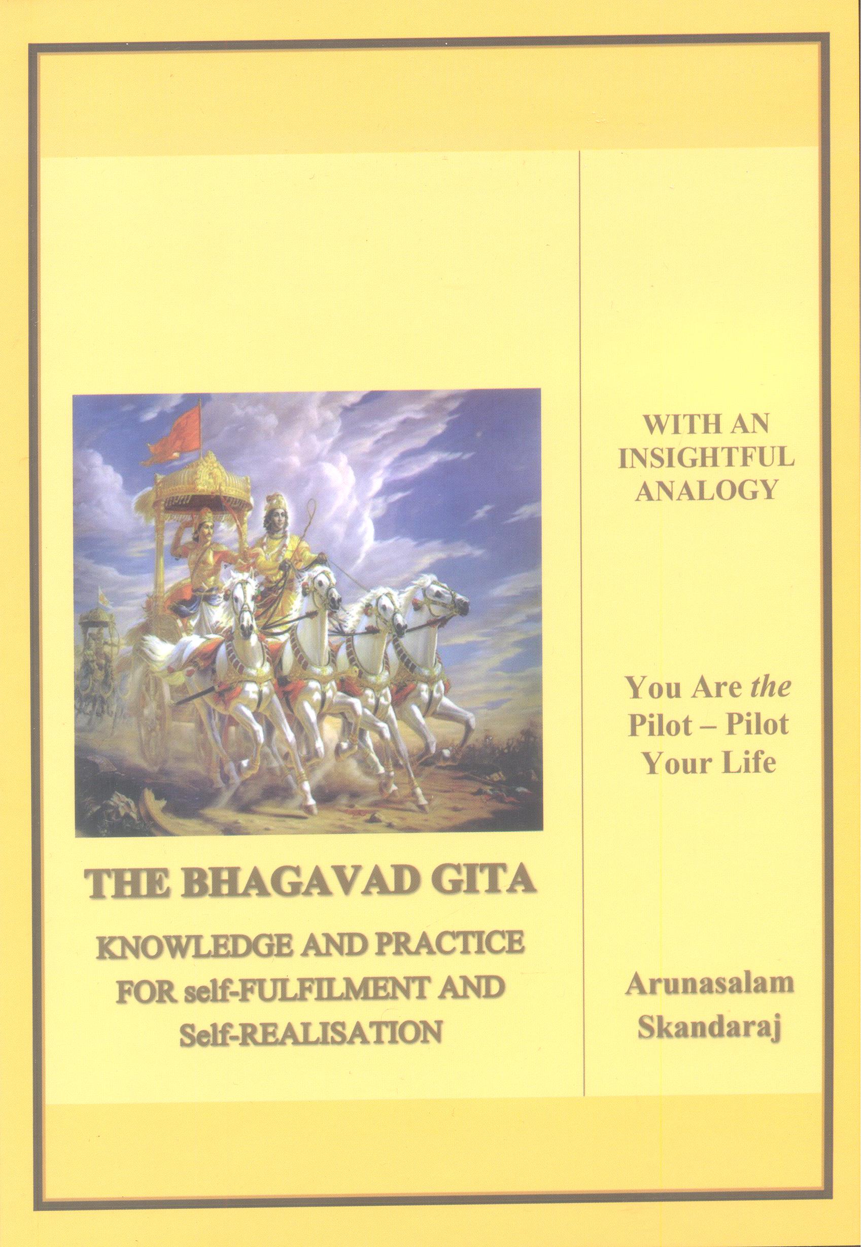 Bhagavad Gita Knowledge And Practice  For Self - Fulfilment And Self - Realisation