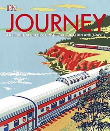 Dk Journey: An Illustrated History of Travel