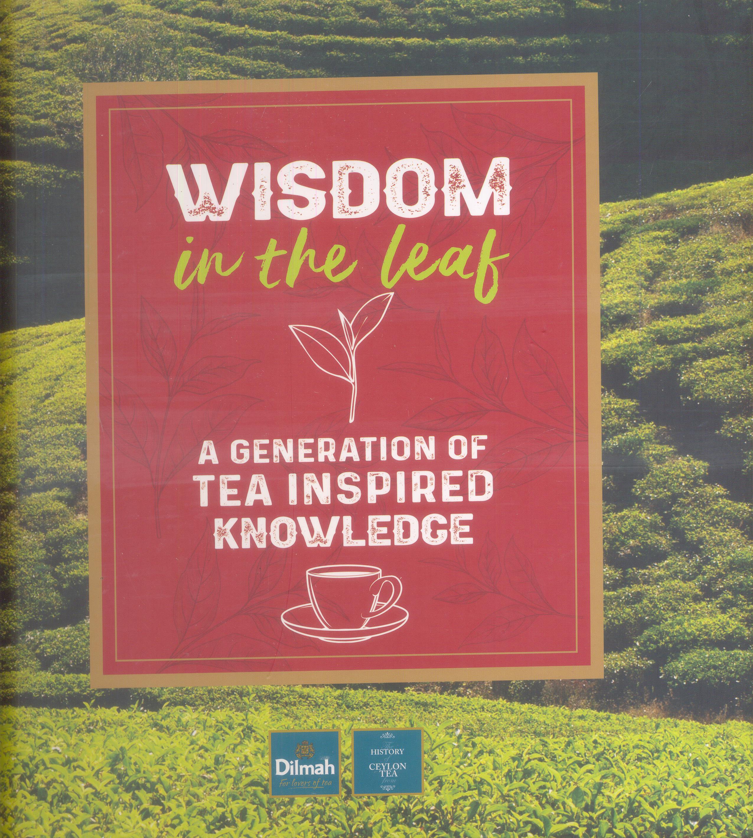 Wisdom In The Leaf : A Generation Of Tea Inspired Knowledge
