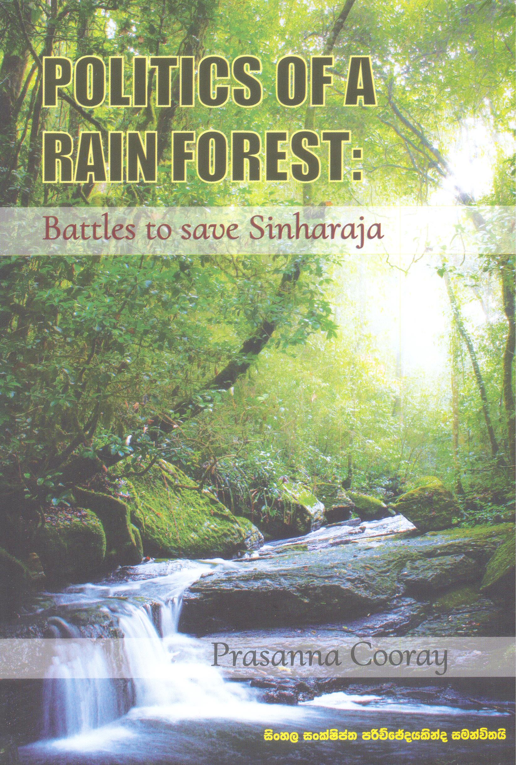 Politics Of a Rainforest : Battles To Save Sinharaja