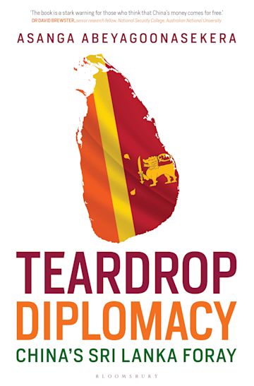 Teardrop Diplomacy : China's Sri Lanka Foray 