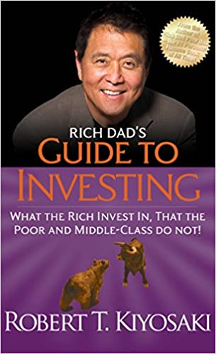 Rich Dads Guide to Investing: What the Rich Invest in
