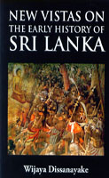NEW VISTAS ON THE EARLY HISTORY OF SRI LANKA