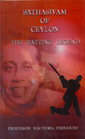 Sathasivam Of Ceylon : The Batting Legend