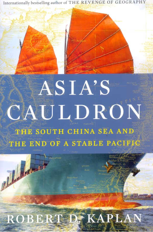 Asia's Cauldron: The South China Sea and the End of a Stable Pacific