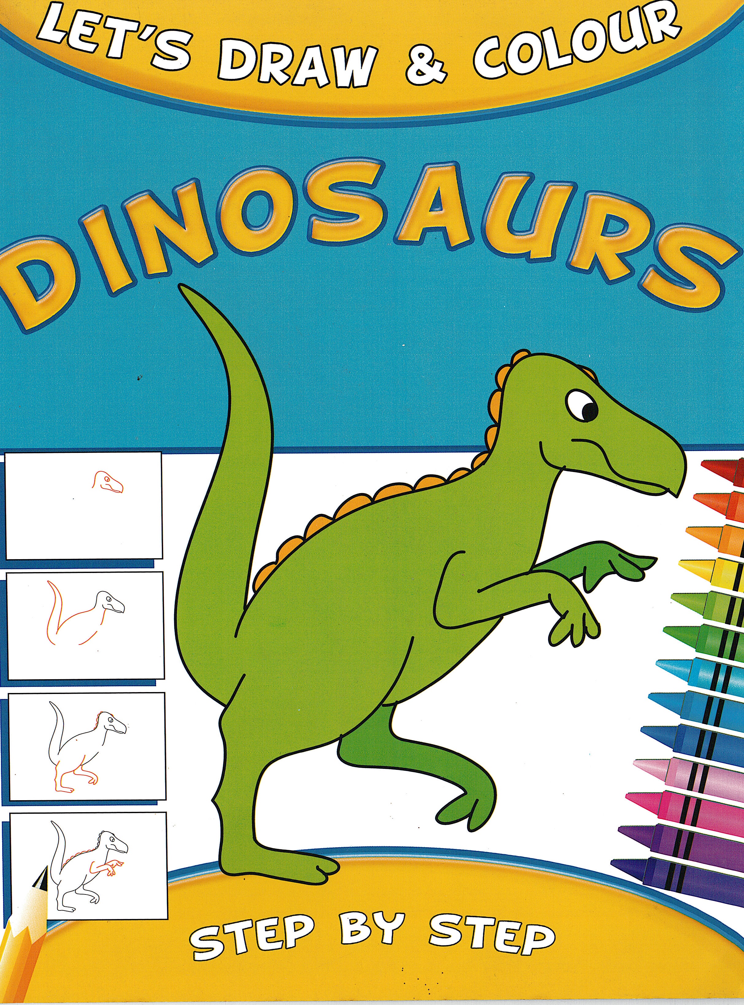 Lets Draw & Colour : Dinosaurs