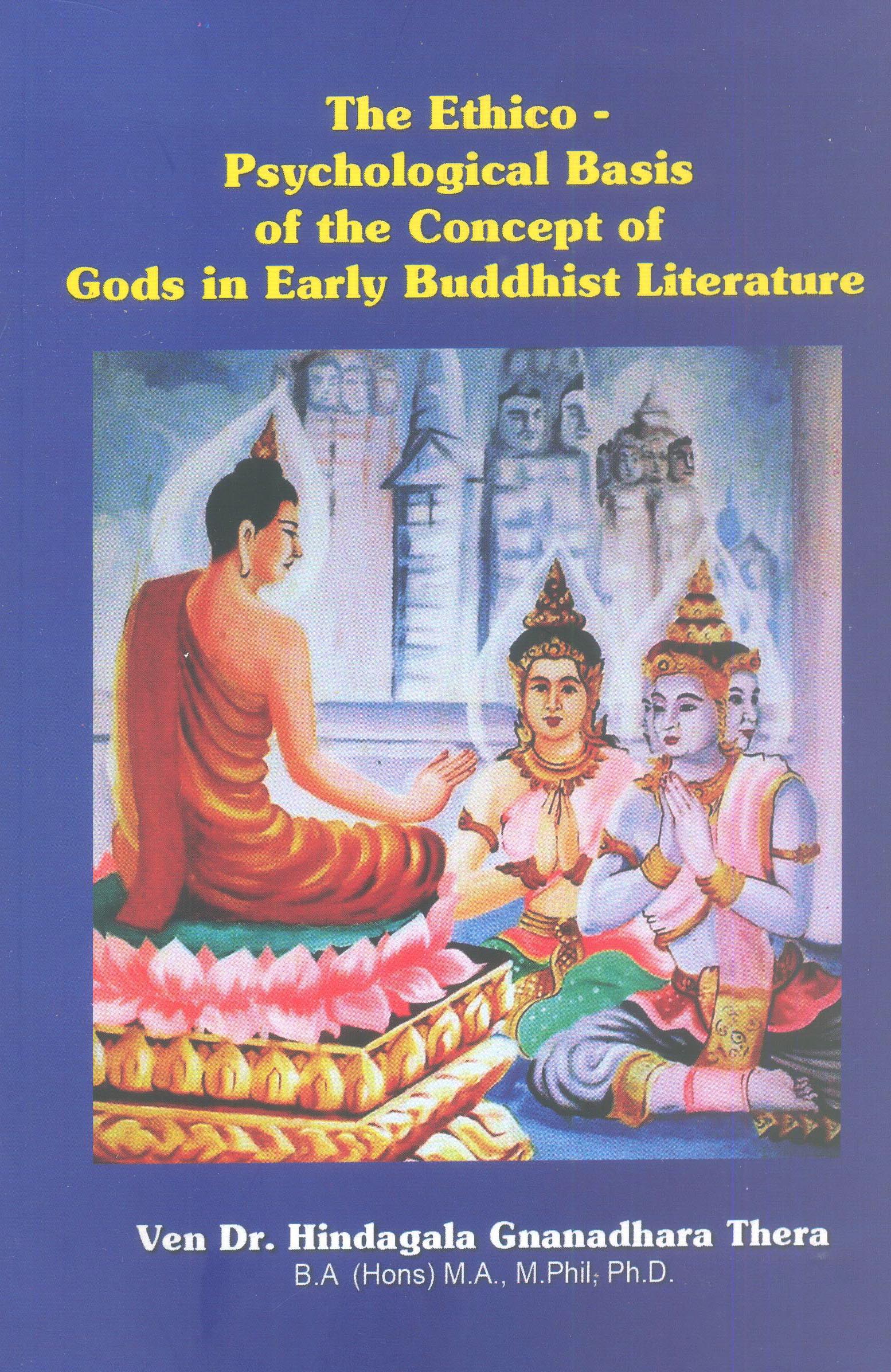 Ethico - Psychological Basis Of The Concept Of Gods In Early Buddhist Literature