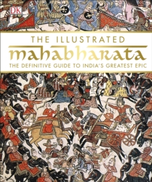 dk Illustrated Mahabharata : Definitive Guide to Indias Greatest Epic