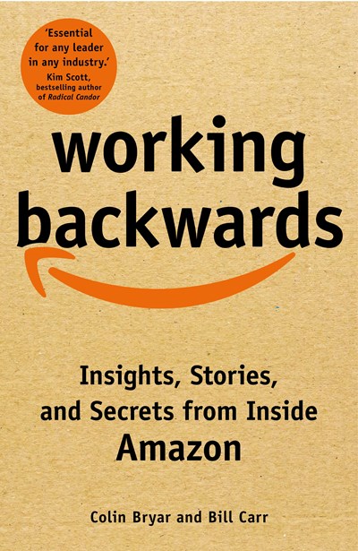 Working Backwards : Insights, Stories, 