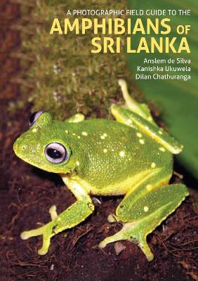 Photographic Field Guide to the Amphibians of Sri Lanka