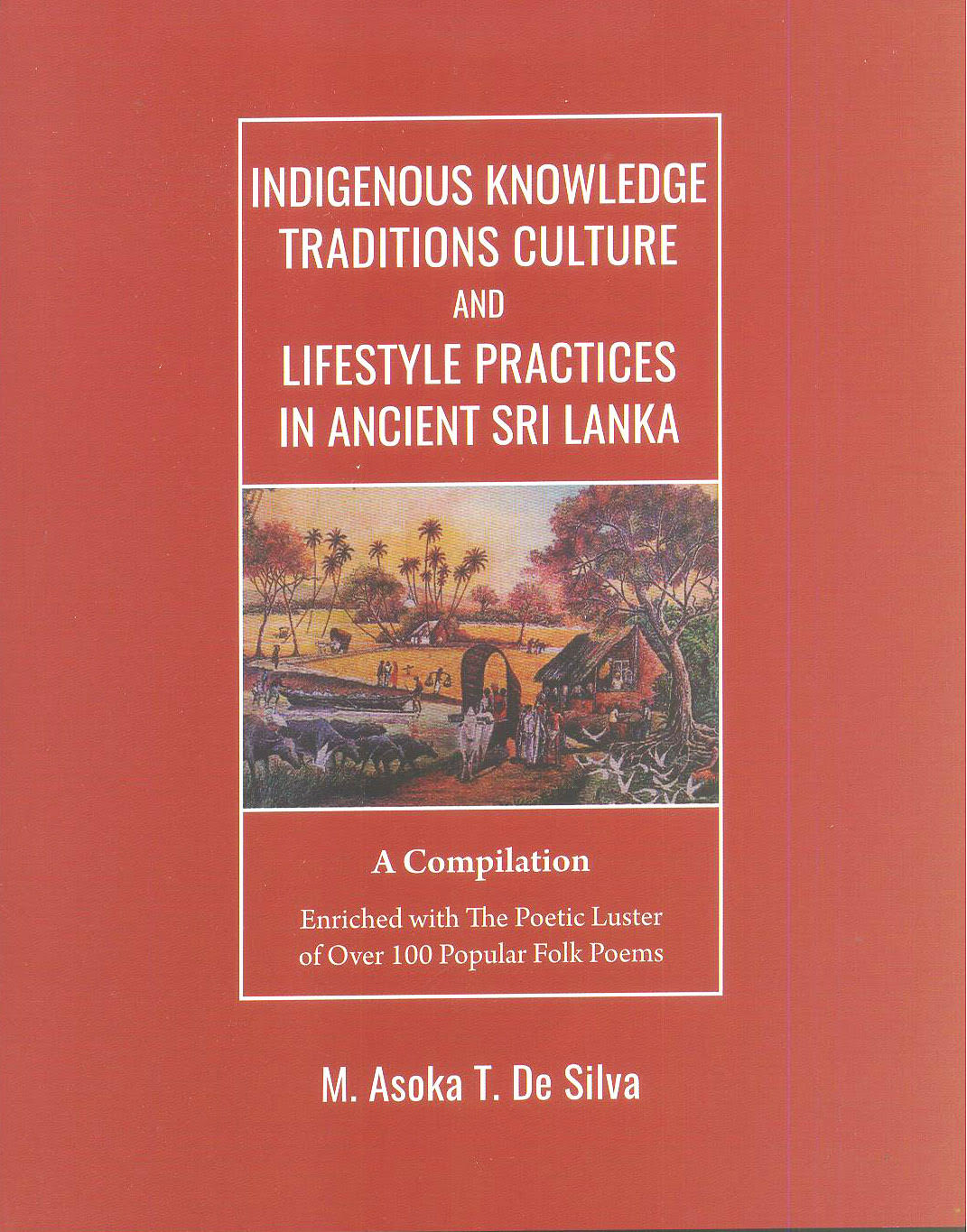 indigenous knowledge traditions culture and lifestyle practices in ancient sri lanka 