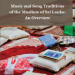 Music and Song Traditions of the Muslims of Sri Lanka: An Overview
