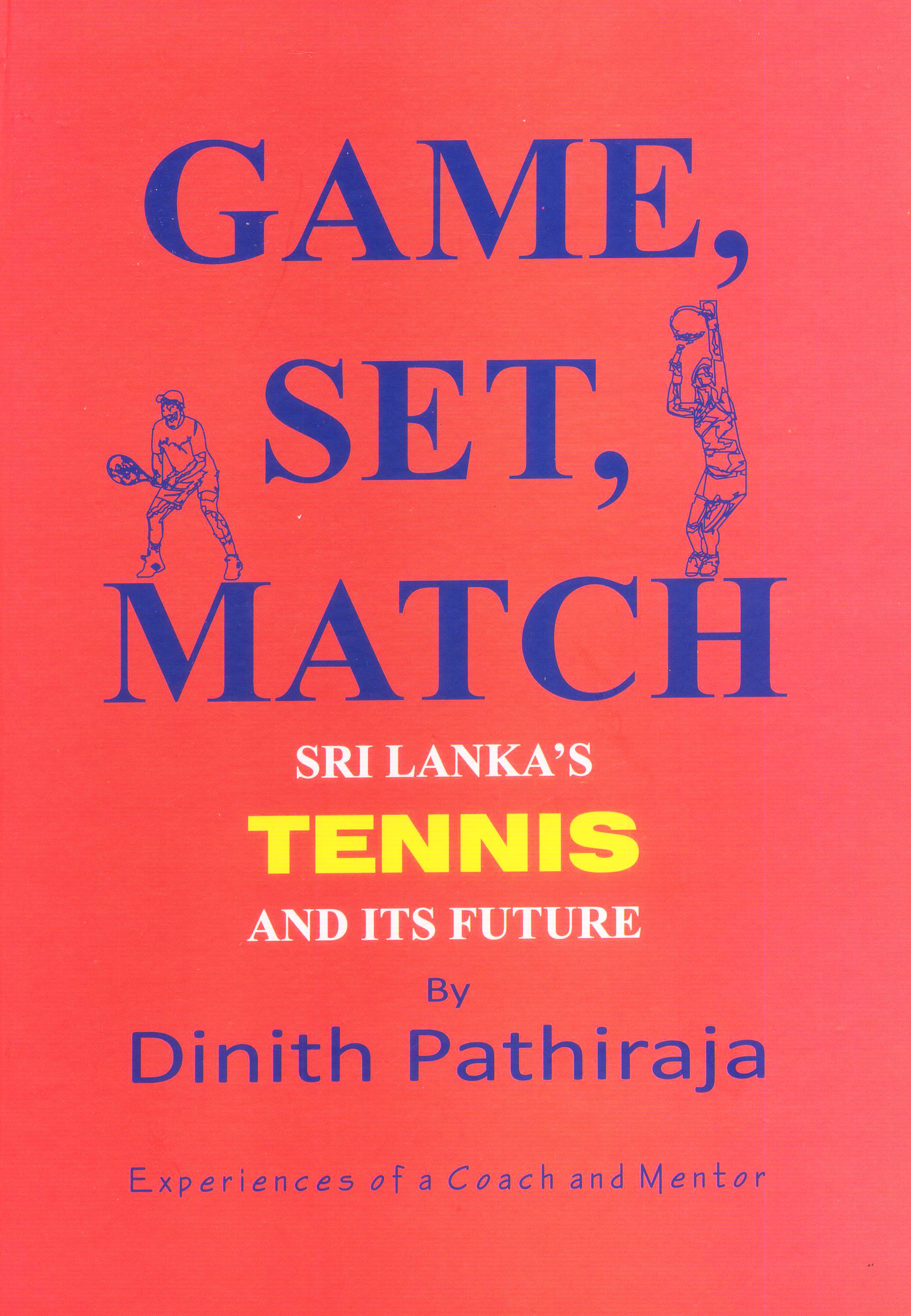 Game, Set, Match – Sri Lanka Tennis and its Future