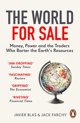 World for Sale : Money, Power & the Traders Who Barter 